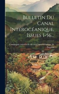 Produktbild: Bulletin Du Canal Interoc&eacute;anique, Issues 1-56...