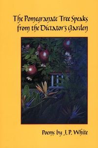 Produktbild: The Pomegranate Tree Speaks from the Dictator's Garden