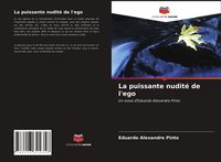 Produktbild: La puissante nudit&eacute; de l'ego