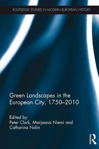 Produktbild: Green Landscapes in the European City, 1750-2010
