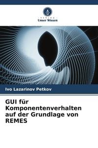 Produktbild: GUI f&uuml;r Komponentenverhalten auf der Grundlage von REMES