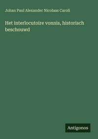 Produktbild: Het interlocutoire vonnis, historisch beschouwd