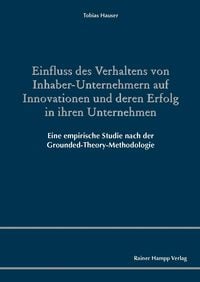 Produktbild: Einfluss des Verhaltens von Inhaber-Unternehmern auf Innovationen und deren Erfolg in ihren Unternehmen