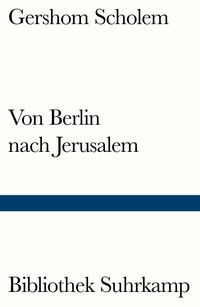 Bild vom Artikel Von Berlin nach Jerusalem vom Autor Gershom Scholem