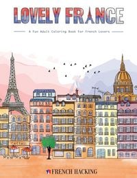 Produktbild: Lovely France - A Fun Adult Coloring Book For French Lovers