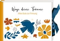 Produktbild: Geldkuv.-Geschenkb.: Wage deine Tr&auml;ume - A. Gute z. Firmung