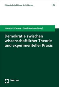 Produktbild: Demokratie zwischen wissenschaftlicher Theorie und experimenteller Praxis