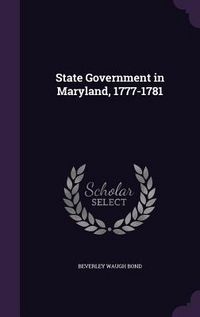 Produktbild: State Government in Maryland, 1777-1781