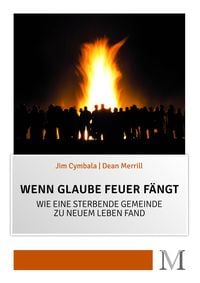 Produktbild: Wenn Glaube Feuer f&auml;ngt
