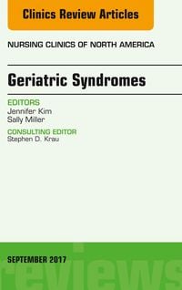 Produktbild: Geriatric Syndromes, An Issue of Nursing Clinics