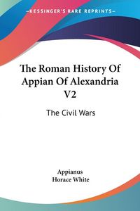 Produktbild: Appianus: Roman History Of Appian Of Alexandria V2