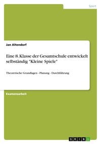 Produktbild: Eine 8. Klasse der Gesamtschule entwickelt selbst&auml;ndig "Kleine Spiele"