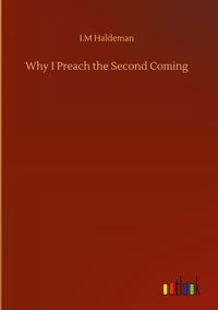 Produktbild: Why I Preach the Second Coming