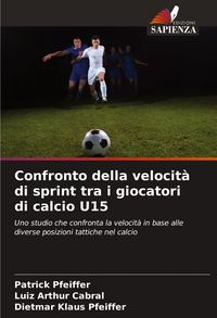 Produktbild: Confronto della velocit&agrave; di sprint tra i giocatori di calcio U15