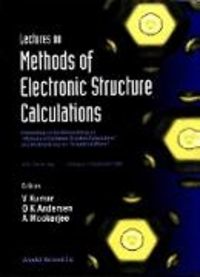 Produktbild: Lectures on Methods of Electronic Structure Calculations - Proceedings of the Miniworkshop on Methods of Electronic Structure Calculations and Working