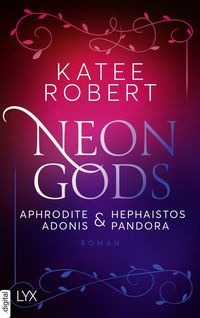 Bild vom Artikel Neon Gods - Aphrodite & Hephaistos & Adonis & Pandora vom Autor Katee Robert