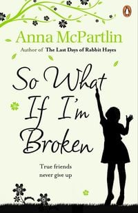 Bild vom Artikel So What If I'm Broken? vom Autor Anna McPartlin