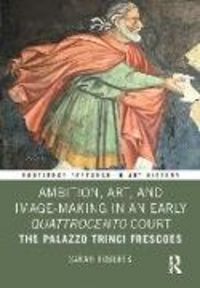 Produktbild: Ambition, Art, and Image-Making in an Early Quattrocento Court