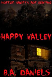 Produktbild: Happy Valley (Horror Shorts For Bedtime, #1)