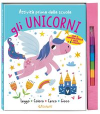 Produktbild: Gli unicorni. Attivit&agrave; prima della scuola