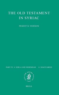 Produktbild: The Old Testament in Syriac according to the Peshi&iquest;ta Version, Part IV Fasc. 4. Ezra and Nehemiah - 1-2 Maccabees