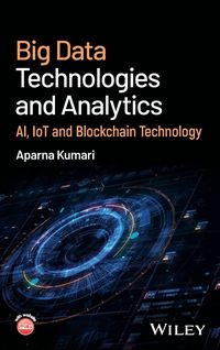 Produktbild: Big Data Technologies and Analytics: AI, IoT and B lockchain Technology