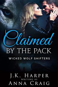 Produktbild: Claimed by the Pack (Wicked Wolf Shifters)