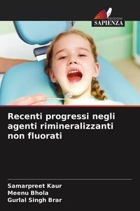 Produktbild: Recenti progressi negli agenti rimineralizzanti non fluorati