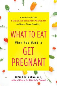 Produktbild: What to Eat When You Want to Get Pregnant