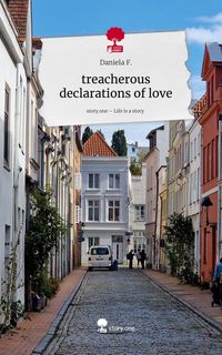 Produktbild: Treacherous declarations of love. Life is a Story - story.one