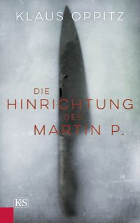 Produktbild: Die Hinrichtung des Martin P.
