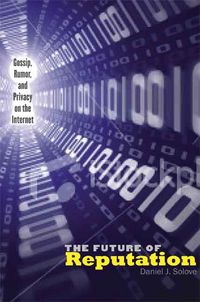 Produktbild: The Future of Reputation: Gossip, Rumor, and Privacy on the Internet