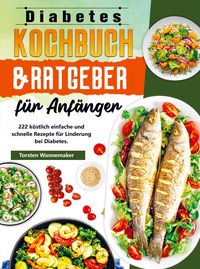 Produktbild: Diabetes Kochbuch & Ratgeber f&uuml;r Anf&auml;nger