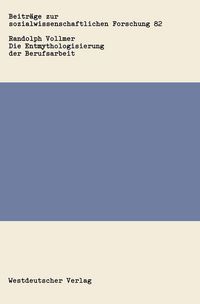 Produktbild: Die Entmythologisierung der Berufsarbeit