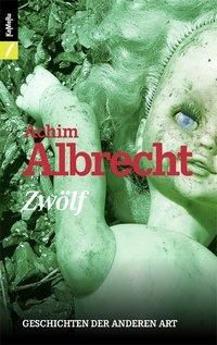 Bild vom Artikel Zwölf vom Autor Achim Albrecht