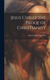 Produktbild: Jesus Christ the Proof of Christianity