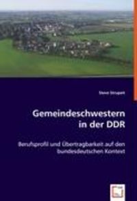 Steve Strupeit: Gemeindeschwestern in der DDR