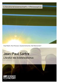 Produktbild: Jean-Paul Sartre. Literatur des Existenzialismus