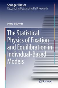 Produktbild: The Statistical Physics of Fixation and Equilibration in Individual-Based Models