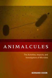 Produktbild: Animalcules: The Activities, Impacts, and Investigators of Microbes