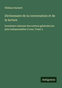 Produktbild: Dictionnaire de la conversation et de la lecture