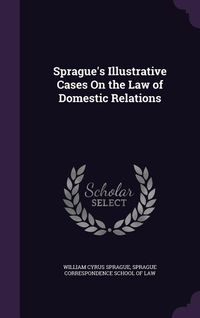 Produktbild: Sprague's Illustrative Cases On the Law of Domestic Relations
