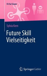 Bild vom Artikel Future Skill Vielseitigkeit vom Autor Sylvia Kern