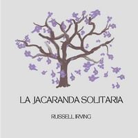 Produktbild: The Lonely Jacaranda - - La Jacaranda Solitaria