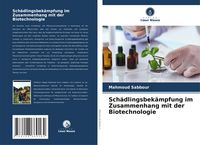 Produktbild: Sch&auml;dlingsbek&auml;mpfung im Zusammenhang mit der Biotechnologie