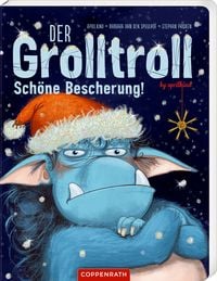 Der Grolltroll - Schöne Bescherung! (Bd. 4 Pappbilderbuch) von Barbara van den Speulhof