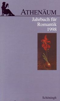 Produktbild: Athen&auml;um - 8. Jahrgang 1998 - Jahrbuch f&uuml;r Romantik