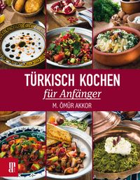 Produktbild: T&uuml;rkisch Kochen f&uuml;r Anf&auml;nger