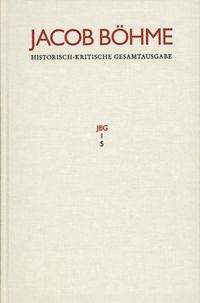 Produktbild: Jacob B&ouml;hme: Historisch-kritische Gesamtausgabe / Abteilung I: Schriften. Band 5: ?Ein gr&uuml;ndlicher Bericht von dem irdischen Mysterio und dann von dem