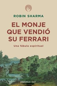Produktbild: El Monje Que Vendi&oacute; Su Ferrari: Una F&aacute;bula Espiritual / The Monk Who Sold His Ferrari